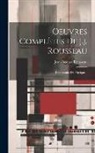 Jean-Jacques Rousseau - Oeuvres Complètes De J.j. Rousseau: Dictionnaire De Musique