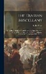 Ladies' Diary - The Diarian Miscellany: Consisting of All the Useful and Entertaining Parts, Extr. From the Ladies' Diary, From 1704 to 1773. With Additional
