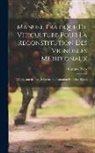 Gustave Foëx - Manuel Pratique De Viticulture Pour La Reconstitution Des Vignobles Méridionaux: Vignes Américaines, Submersion, Plantation Dans Les Sables