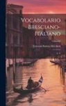 Giovanni Battista Melchiori - Vocabolario Bresciano-italiano: A - L; Volume 1