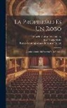 Eduardo Zamora Y Caballero, José Maria Moles, Teatro Contemporáneo de Alonso Gullon - La Propiedad Es Un Robo: Juguete Cómico En Un Acto Y En Verso