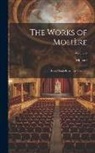Molière - The Works of Molière: French and English. in Ten Volumes; Volume 4