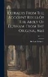 Durham Cathedral - Extracts From The Account Rolls Of The Abbey Of Durham, From The Original Mss; Volume 2