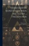 James Anderson, Julia J. Kleinschmidt - Verbessertes Konstitutionenbuch Der ... Freimaurer; Volume 1