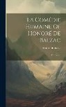 Honoré de Balzac - La Comédie Humaine Of Honoré De Balzac: Père Goriot