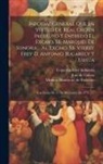 José de Gálvez, Colonización É Industria, Mexico Ministerio De Fomento - Informe General Que En Virtud De Real Órden Instruyó Y Entregó El Excmo. Sr. Marqués De Sonora ... Al Excmo. Sr. Virrey Frey D. Antonio Bucarely Y Urs