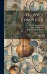Charles Malherbe, Jean Philippe Rameau, Camille Saint-Saëns - Oeuvres Complètes: Cantates