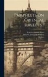 Hermes (Trismegistus )., Francisco Garcia Ayuso, Vladimir Gustavovich Tizengauzen - Pamphlets On Oriental Subjects