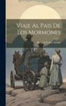 Richard Francis Burton - Viaje Al Pais De Los Mormones