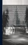 Giuseppe Maria Perrimezzi - Vita Del B. Niccolo Di Longobardi, Religioso Oblato Professo Dell'ordine De'minimi Di S. Francesco Di Paola Della Provincia Di Calabria Citeriore Nel
