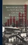 Adam Smith - Investigacion De La Naturaleza Y Causes De La Riqueza De Las Naciones, Volume 3