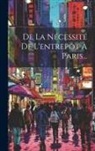 Anonymous - De La Nécessité De L'entrepôt À Paris