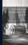 Dominic (St )., Jean Baptiste Henri D Lacordaire - Vita Di San Domenico, Tr. Da C.s