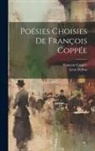 François Coppée, Leon Delbos - Poésies Choisies De François Coppée