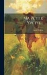 André Dumas - Ma Petite Yvette