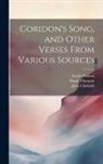 John Chalkhill, Austin Dobson, Hugh Thomson - Coridon's Song, and Other Verses From Various Sources