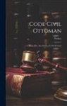 Turkey - Code Civil Ottoman: Livre XV: Des Preuves Et Du Serment
