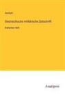 Anonym - Oestreichische militärische Zeitschrift