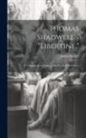 August Steiger - Thomas Shadwell's "Libertine.": A Complementary Study to the Don Juan-Literature