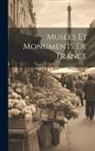 Anonymous - Musées Et Monuments De France