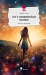 Nina Brunner - Die 7 Hermetischen Gesetze. Life is a Story - story.one