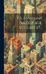Anonymous - La Rassegna Nazionale, Volume 67