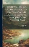 Carlo Verri (Conte )., Giuseppe Bossi - Osservazioni Sul Volume Intitolato Del Cenacolo Di Leonardo Da Vinci Libri Quattro Di Giuseppe Bossi