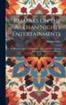 Richard Hole - Remarks On the Arabian Nights Entertainments: In Which the Origin of Sinbad's Voyages, and Other Oriental Fictions, Is Particularly Considered