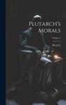 Plutarch - Plutarch's Morals; Volume 4