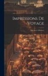 Anonymous - Impressions De Voyage: Une Année À Florence