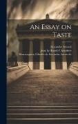 Alexander Gerard, Jean Le Rond D' Alembert, Voltaire - An Essay on Taste