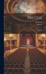 Duchesne, Voltaire - Brutus,: Tragédie