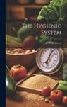 E. T. Robinson - The Hygienic System