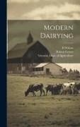 Robert Crowe, D. Wilson, Victoria Dept of Agriculture - Modern Dairying