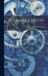 Henry Cleland Dunlop - Slide-Rule Notes