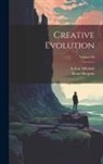 Henri Bergson, Arthur Mitchell - Creative Evolution; Volume 66