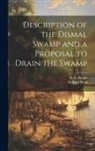 William Byrd, E. G. (Earl Gregg) Swem - Description of the Dismal Swamp and a Proposal to Drain the Swamp