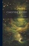Ivan Franko - Chotyry kazky