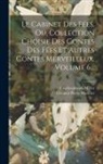 Charles-Joseph Mayer, Clément Pierre Marillier - Le Cabinet Des Fées, Ou, Collection Choisie Des Contes Des Fées Et Autres Contes Merveilleux, Volume 6