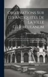Jérôme Charles Bellicard - Observations Sur Les Antiquités De La Ville D'Herculanum: Avec Quelques Réflexions Sur La Peinture & La Sculpture Des Anciens; & Une Courte Descriptio