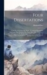 Richard Price - Four Dissertations: I. On Providence. Ii. On Prayer. Iii. On the Reasons for Expecting That Virtuous Men Shall Meet After Death in a State