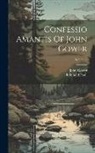 John Gower, Reinhold Pauli - Confessio Amantis Of John Gower; Volume 2