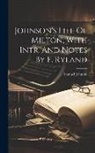 Samuel Johnson - Johnson's Life Of Milton, With Intr. And Notes By F. Ryland