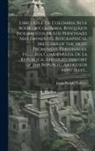 Jorge Posada Callejas - Libro azul de Colombia. Blue book of Colombia. Bosquejos biograficos de los personajes mas eminentes. Biographical sketches of the most prominent pers