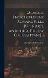 Giuseppe Antonio Guattani - Memorie Enciclopediche Romane Sulle Belle Arti, Antichità, Etc. [by G.a. Guattani]