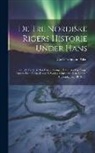 Carl Ferdinand Allen - De Tre Nordiske Rigers Historie Under Hans: -5. Bd. Frederik Den Første, Konge I Danmark Og Norge. Gustav Den Første, Konge I Sverrig. Christiern Den