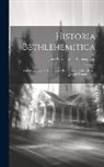 José García de la Concepción ((O F M - Historia Bethlehemitica: Vida Exemplar, Y Admirable Del ... Padre Pedro De San Joseph Betancur
