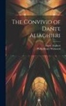 Philip Henry Wicksteed, Dante Alighieri - The convivio of Dante Aliaghieri