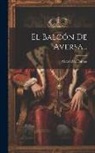 Alexandre Dumas - El Balcón De Aversa