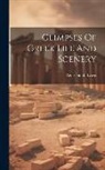 Agnes Smith Lewis - Glimpses Of Greek Life And Scenery